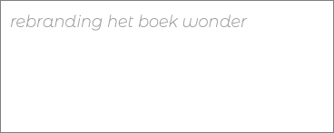 rebranding het boek wonder