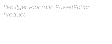 Een flyer voor mijn PuzzelPotion Product