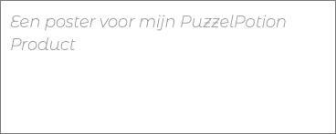 Een poster voor mijn PuzzelPotion Product